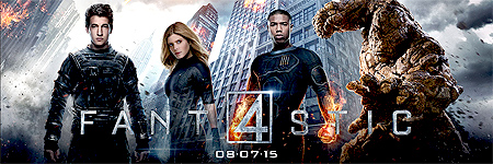 Fantastic Four - In Theaters August 7